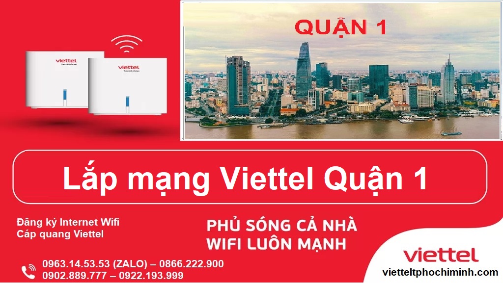 Lắp mạng Viettel Quận 1, đăng ký Internet Wifi ưu đãi