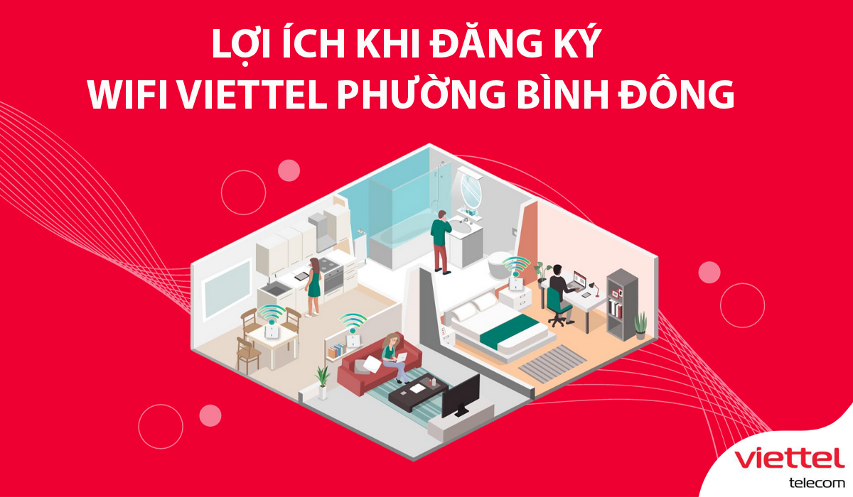 Ưu điểm của dịch vụ wifi Viettel khu vực Bình Đông