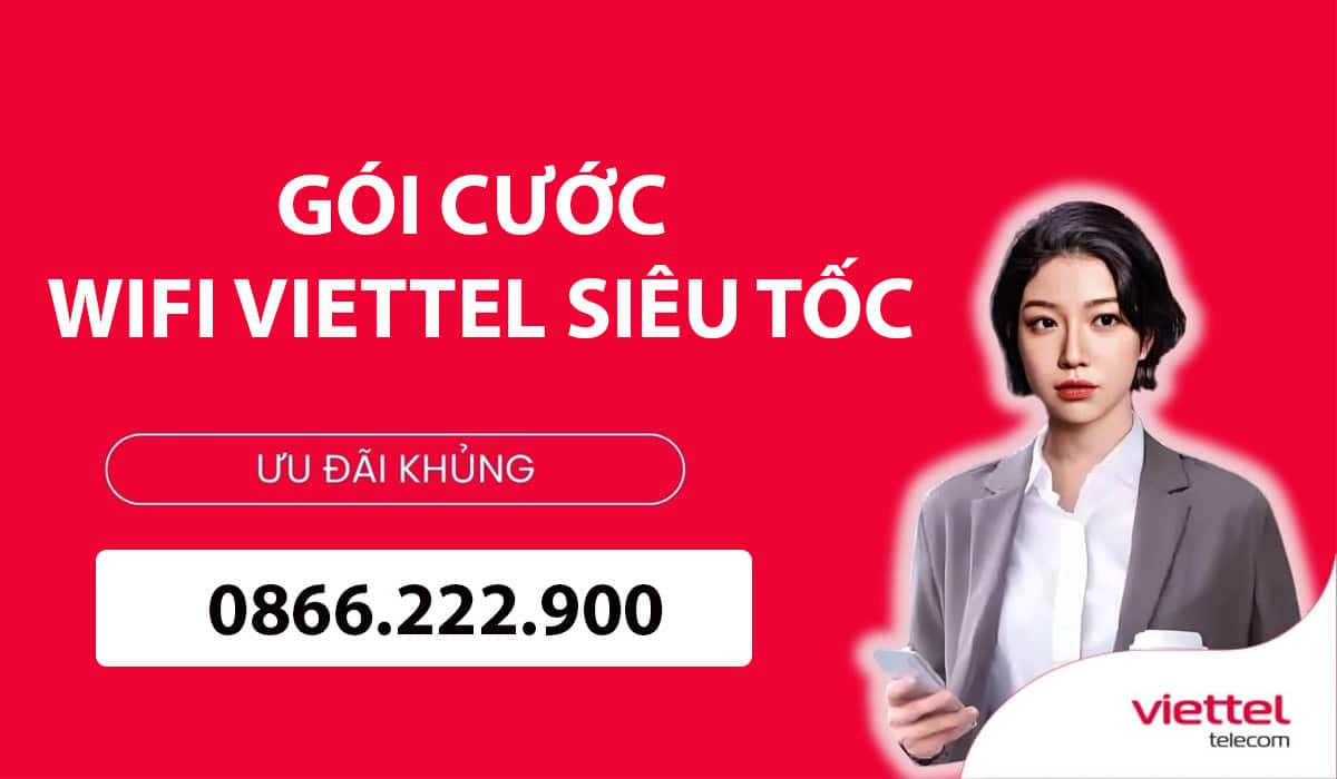 Gói cước wifi Viettel nổi bật với mức giá cạnh tranh, đường truyền ổn định