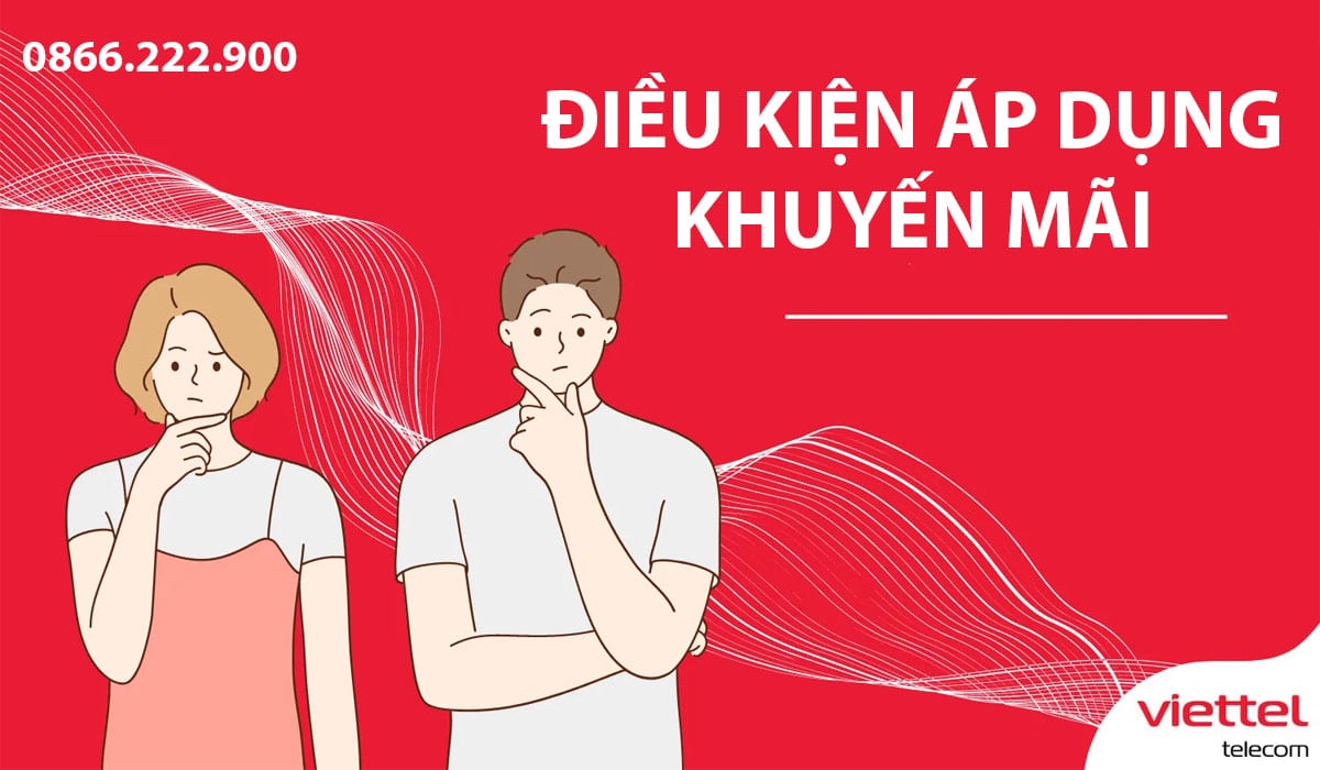 Điều kiện áp dụng chương trình khuyến mãi lắp mạng Viettel phường Tân Mỹ