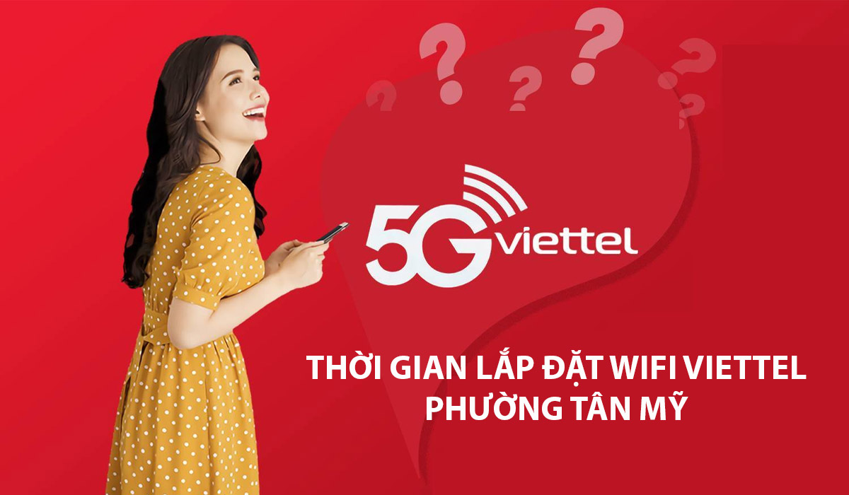 Thời gian lắp đặt mạng wifi phường Tân Mỹ chỉ trong vòng 1-2 tiếng